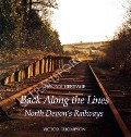Book cover of Back Along the Lines - North Devon's Railways  by THOMPSON, Victor 